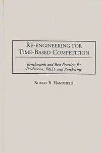 bokomslag Re-Engineering for Time-Based Competition