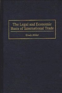 bokomslag Legal and Economic Basis of International Trade