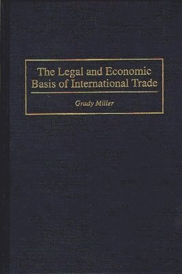 bokomslag The Legal and Economic Basis of International Trade