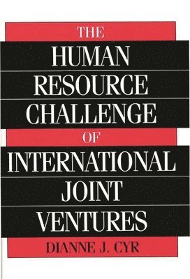 bokomslag The Human Resource Challenge of International Joint Ventures