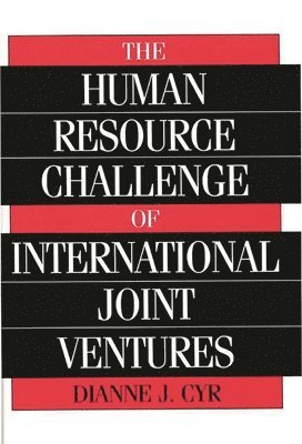 Human Resource Challenge of International Joint Ventures