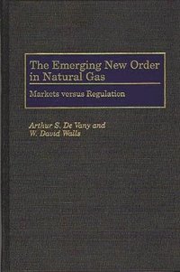 bokomslag The Emerging New Order in Natural Gas