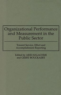 Geert Bouckaert, Arie Halachmi - Organizational Performance and Measurement in the Public Sector, Inbunden