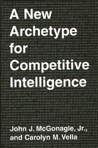 bokomslag A New Archetype for Competitive Intelligence