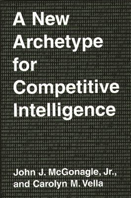 A New Archetype for Competitive Intelligence 1