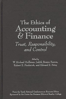 Edward Petry, W. Michael Hoffman, Edward S. Petry, Judith Brown Kamm - Ethics of Accounting and Finance, Inbunden