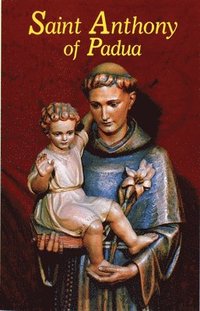 bokomslag Saint Anthony of Padua: Our Franciscan Friend