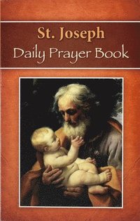 bokomslag St. Joseph Daily Prayer Book: Prayers, Readings, and Devotions for the Year Including, Morning and Evening Prayers from Liturgy of the Hours