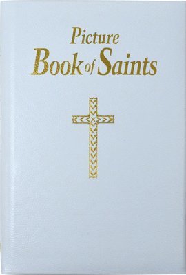 Picture Book of Saints: Illustrated Lives of the Saints for Young and Old 1