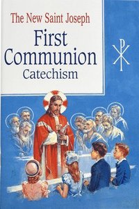 bokomslag St. Joseph First Communion Catechism (No. 0): Prepared from the Official Revised Edition of the Baltimore Catechism
