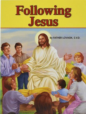 Lawrence G. Lovasik - Following Jesus, Häftad. Tillgänglighet: Lägg i varukorg