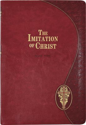 Thomas A. Kempis, Thomas A Kempis - Imitation of Christ: In Four Books, Inbunden