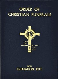 bokomslag Order of Christian Funerals: With Cremation Rite
