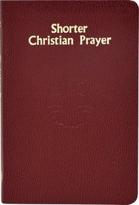 bokomslag Shorter Christian Prayer: Four-Week Psalter of the Loh Containing Morning Prayer and Evening Prayer with Selections for the Entire Year