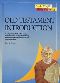 bokomslag Old Testament Introduction: A Fully-Illustrated, Entry-Level, Contemporary Study of the Story and Message of the Books of the Old Testament