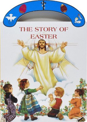 bokomslag The Story of Easter: St. Joseph Carry-Me-Along Board Book