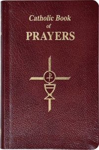 bokomslag Catholic Book of Prayers-Burg Leather: Popular Catholic Prayers Arranged for Everyday Use: In Large Print