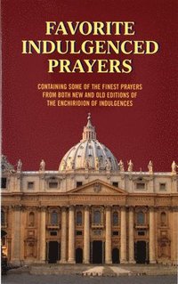 bokomslag Favorite Indulgenced Prayers