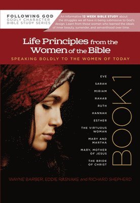 Life Principles From The Women Of The Bible 1