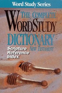 bokomslag The Complete Word Study Dictionary New Testament