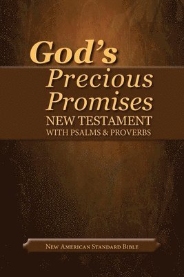 God's Precious Promises New Testament-NASB-With Psalms and Proverbs
