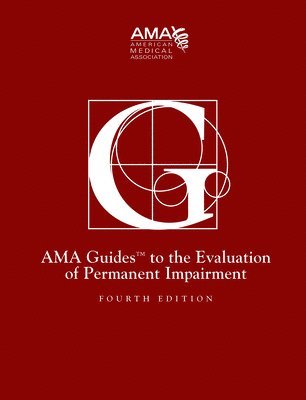 American M American Medical Association, American Medical Association American Medical Association - Guides to the Evaluation of Permanent Impairment, Fourth Edition, Inbunden
