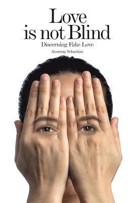 Anuroop Sebastian - Love is not Blind, Häftad
