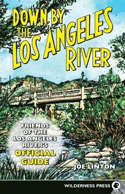 Down By The Los Angeles River 1