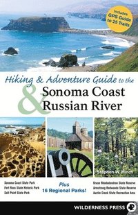 bokomslag Hiking And Adventure Guide To Sonoma Coast And Russian River