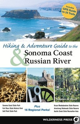 Hiking and Adventure Guide to Sonoma Coast and Russian River