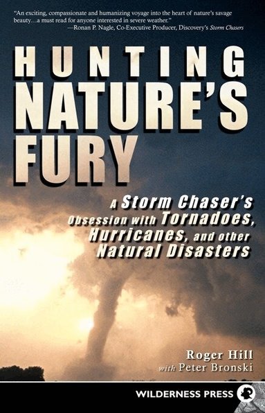 Roger Hill, Peter Bronski - Hunting Nature's Fury, Häftad