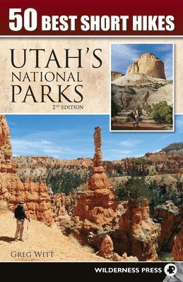 Greg Witt - 50 Best Short Hikes: Utah's National Parks, Häftad. Tillgänglighet: Tillfälligt slut