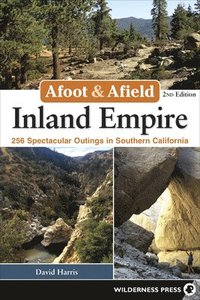 bokomslag Afoot & Afield: Inland Empire