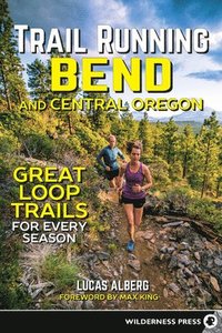 bokomslag Trail Running Bend and Central Oregon