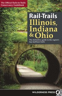 bokomslag Rail-Trails Illinois, Indiana, & Ohio