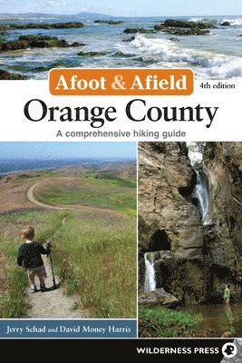 Jerry Schad, David Money Harris - Afoot & Afield: Orange County, Inbunden