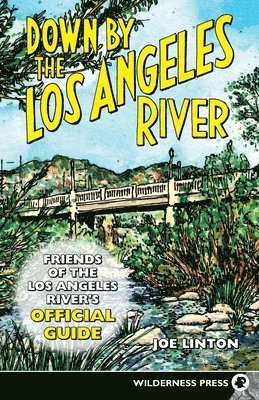 Down By the Los Angeles River 1