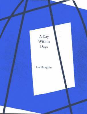 Liu Hongbin, Martin Bax - Day within Days, Häftad