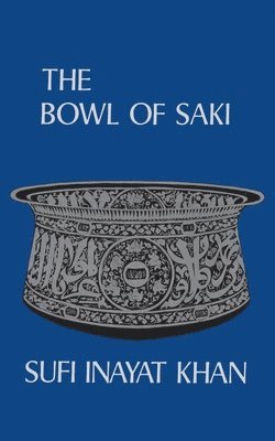 Inayat Khan - The Bowl of Saki, Häftad