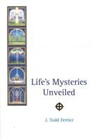 John Todd Ferrier - Life's Mysteries Unveiled, Häftad