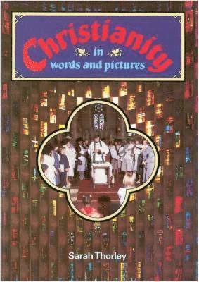 Sarah Thorley - Christianity in Words and Pictures, Häftad