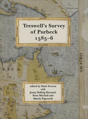 Mark Forrest, Mark Forrest - Ralph Treswell's Survey of Sir Christopher Hatton's Lands in Purbeck,, Inbunden