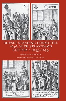 Tim Goodwin - Minute book of the Dorset Standing Committee, March-April 1646, Inbunden