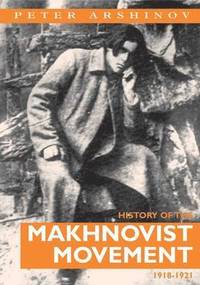 bokomslag History of the Makhnovist Movement, 1918-21