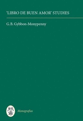 G.B. Gybbon-Monypenny, G. B. Gybbon-Monypenny, G B Gybbon-Monypenny - Libro de Buen Amor Studies, Häftad