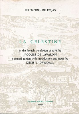 'La Celestine' in the French translation of 1578 by Jacques de Lavardin 1