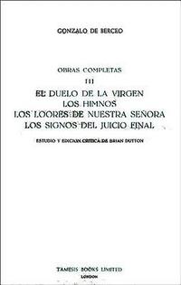 bokomslag El Duelo de la Virgen, Los Himnos, Los Loores de Nuestra Senora, Los Signos del Juicio Final (Obras Completas III)