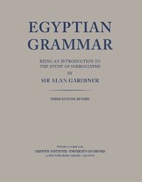 bokomslag Egyptian Grammar, being an Introduction to the Study of Hieroglyphs