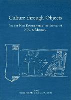 Culture through Objects. Ancient Near Eastern Studies in Honour of P.R.S. Moorey