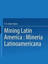 bokomslag Mining Latin America / Minera Latinoamericana